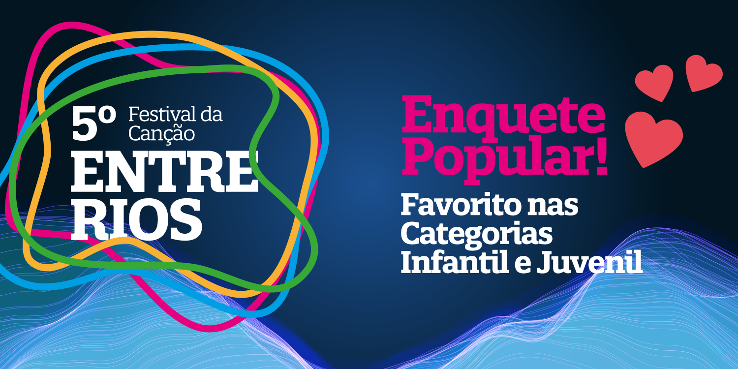 [Encerrado] Festival da Canção Entre Rios 2024 – Favorito nas Categorias Infantil e Juvenil