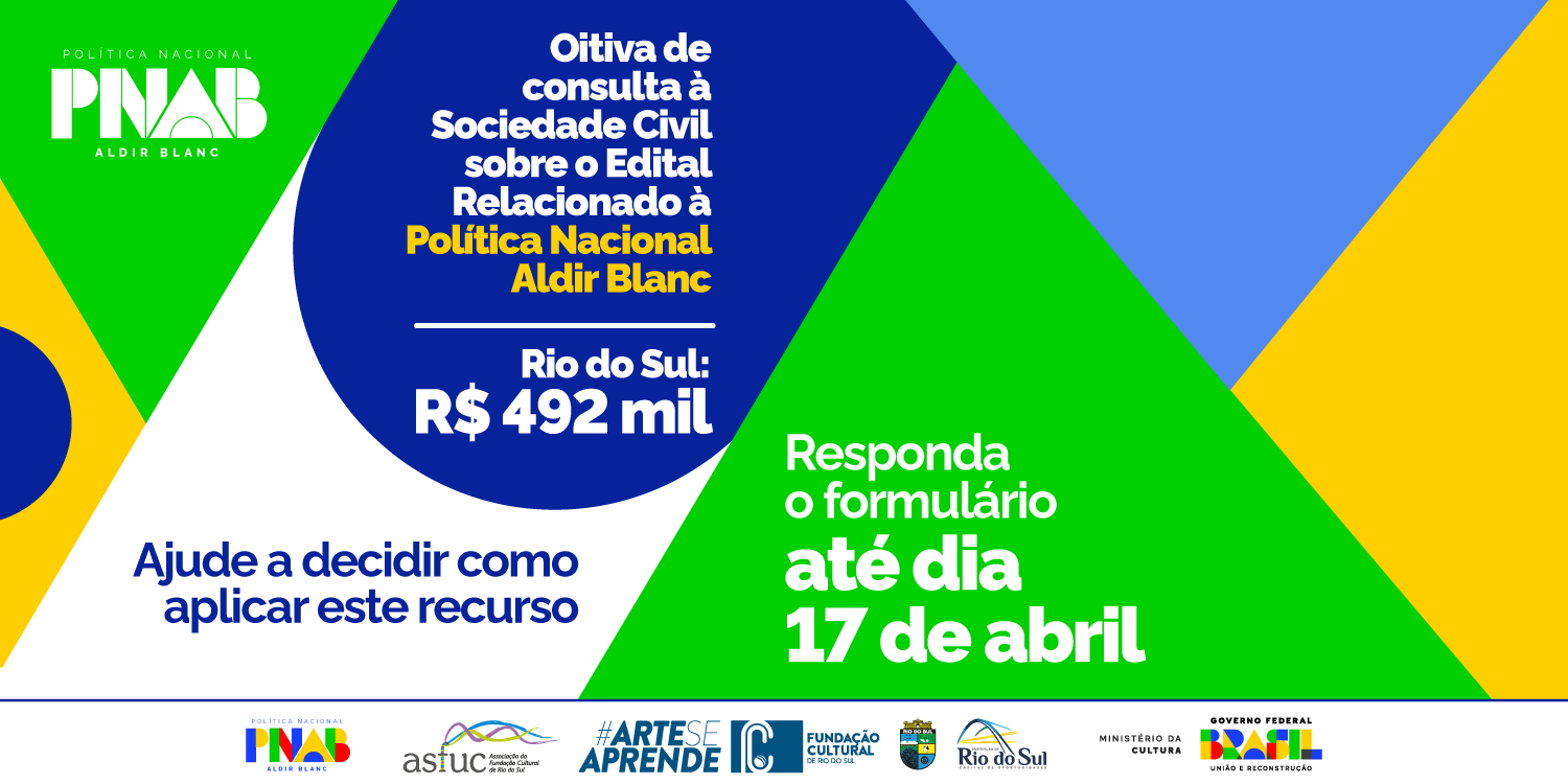 [Encerrado] Oitiva: Política Nacional Aldir Blanc de Fomento à Cultura / Rio do Sul
