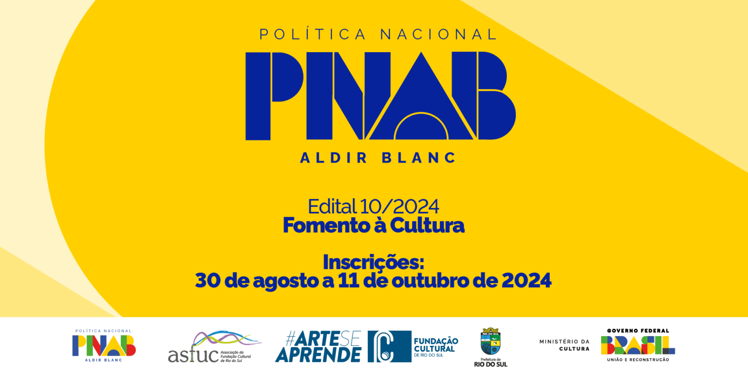 EDITAL DE CHAMAMENTO PÚBLICO Nº 10/2024 - FOMENTO CULTURAL RIO DO SUL