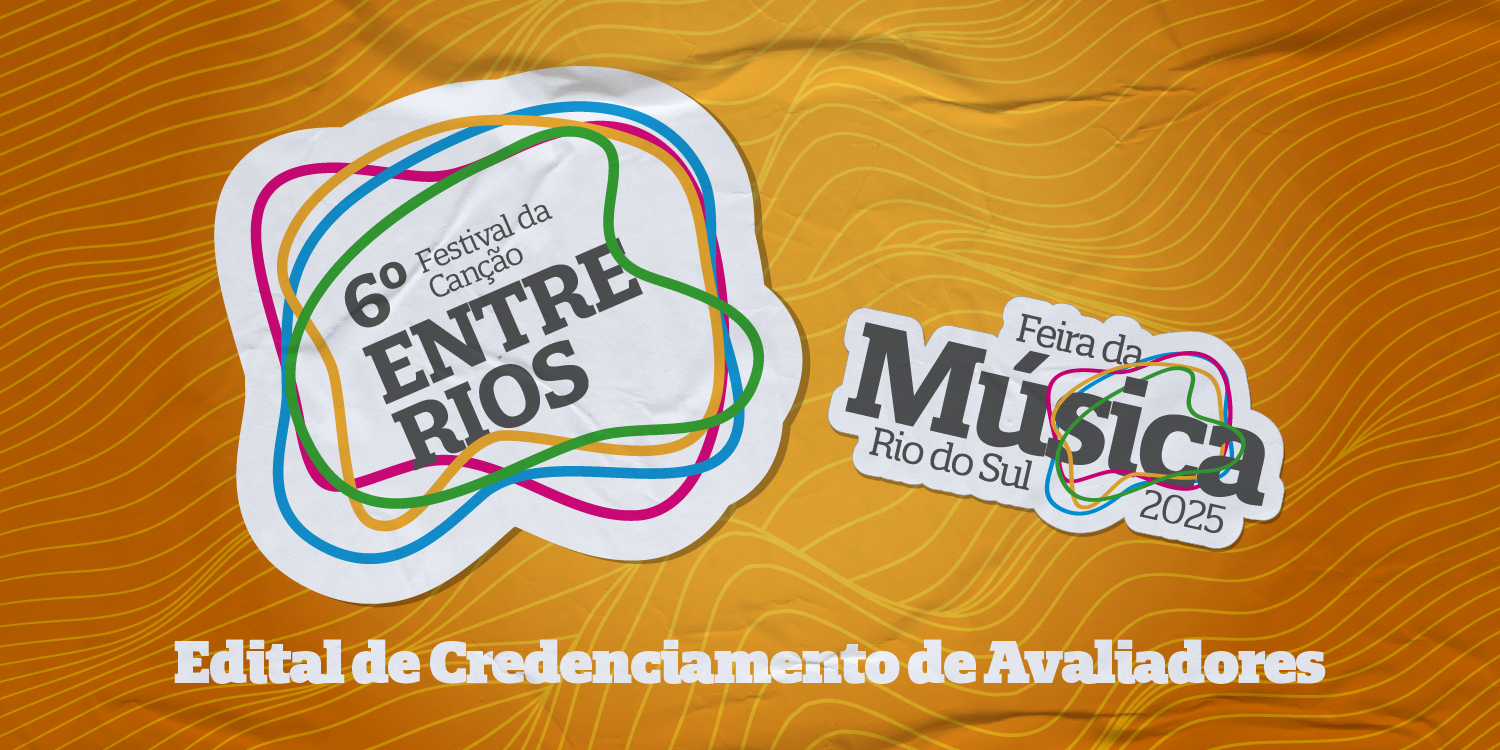 Credenciamento de Avaliadores do Festival da Canção Entre Rios 2025
